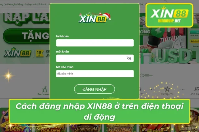 Cách đăng nhập vào nhà cái XIN88 ở trên điện thoại di động
