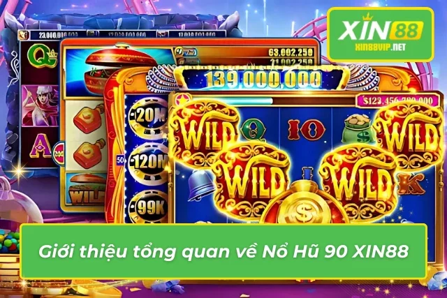 Những thông tin tổng quan về Nổ hũ 90 không thể bỏ qua