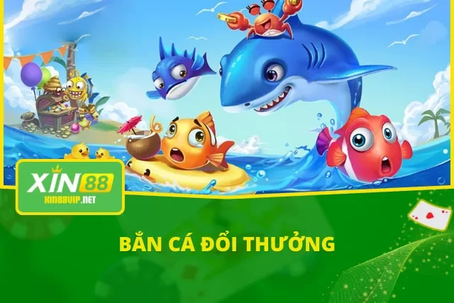Bắn cá đổi thưởng đẳng cấp tại sân chơi